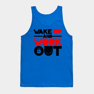 wake up and work out 1 Tank Top